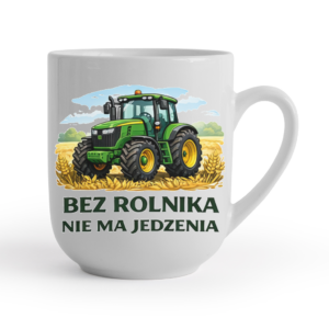 Kubek dla rolnika 300 ml Traktor Bez rolnika nie ma jedzenia